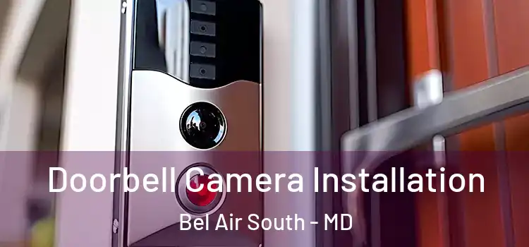  Doorbell Camera Installation Bel Air South - MD