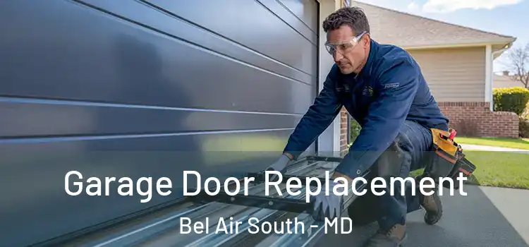  Garage Door Replacement Bel Air South - MD
