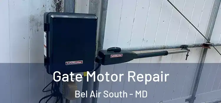 Gate Motor Repair Bel Air South - MD