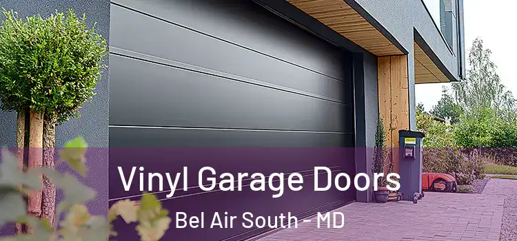  Vinyl Garage Doors Bel Air South - MD